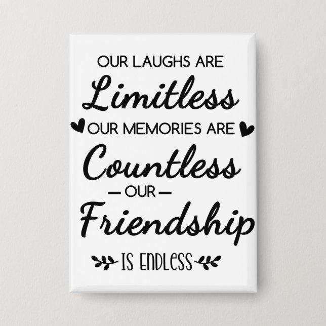 Chapa Our Laughs Are Limitless Friendship Quote (Anverso)