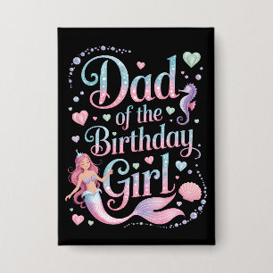 Chapa Papá de la niña de cumpleaños sirena