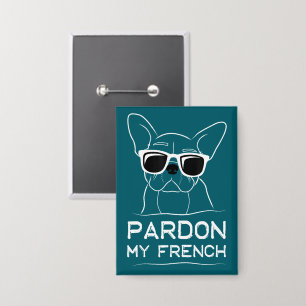 Chapa Perdone mi Bulldog francés Divertido perro