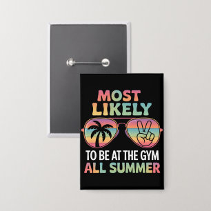 Chapa Profesor Más Probable de Estar en el Gimnasio Todo