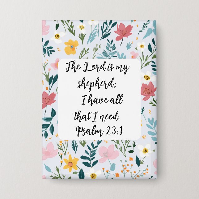 Chapa Psalm 23:1 Floral Button (Anverso)