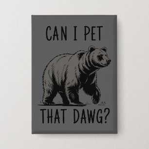 Chapa ¿Puedo acariciar a ese perro? Meme de oso divertid