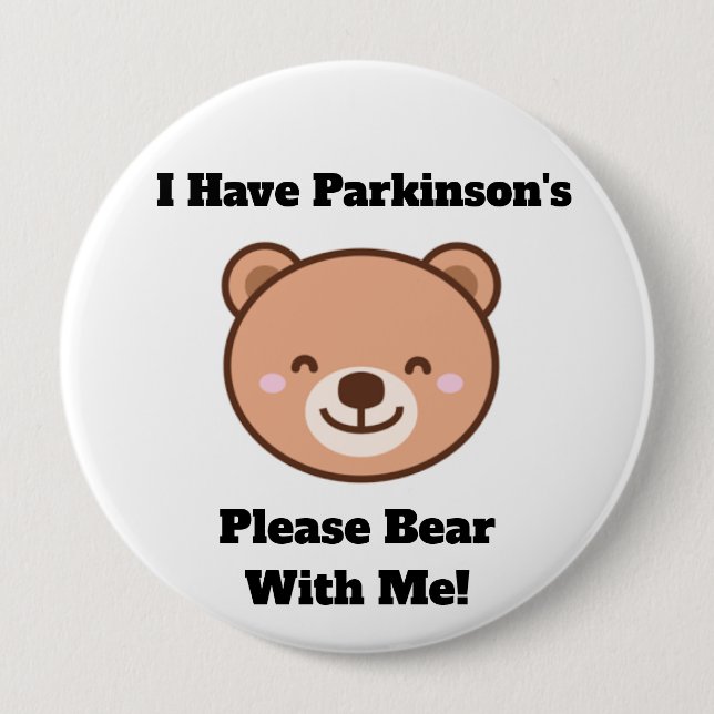 Chapa Redonda De 10 Cm Adult Button I Have Parkinson's (Anverso)