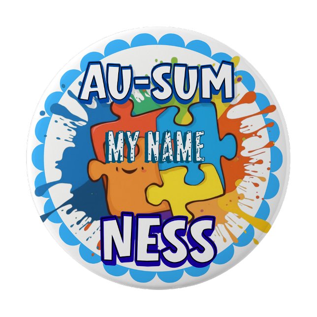 Chapa Redonda De 10 Cm Autism Awareness Ausomeness pin badge (Autism Awareness Ausomeness pin badge)