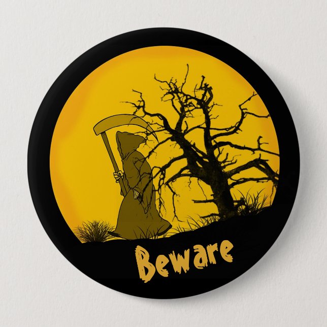 Chapa Redonda De 10 Cm Beware Grim Reaper (Anverso)
