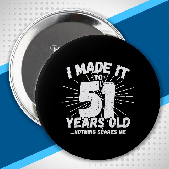 Chapa Redonda De 10 Cm Cita de cumpleaños número 51 divertida Sarcástica  (Subido por el creador)