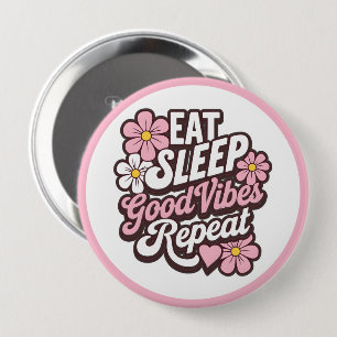 Chapa Redonda De 10 Cm Comer Sleep Good Vibes Repetir