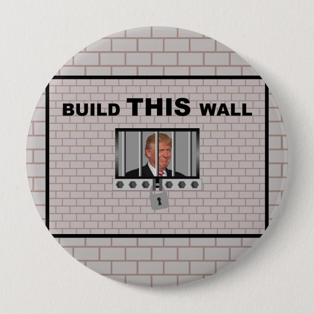 Chapa Redonda De 10 Cm Construyan ESTE muro / Anti Trump, (Anverso)