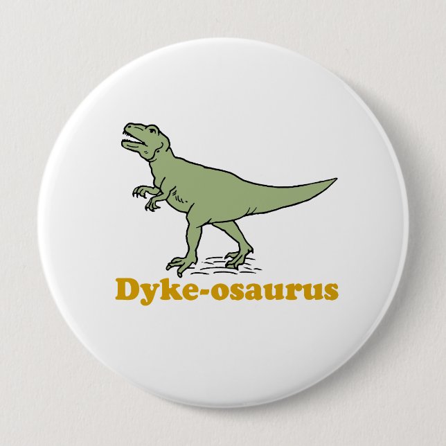 Chapa Redonda De 10 Cm Dyke-osaurus (Anverso)