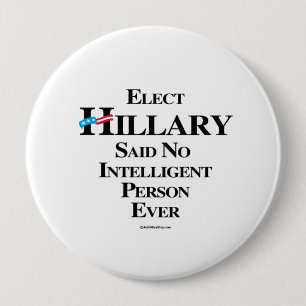 Chapa Redonda De 10 Cm Elija a Hillary no dijo a ninguna persona