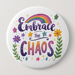 Chapa Redonda De 10 Cm "Embrace The Chaos" Button