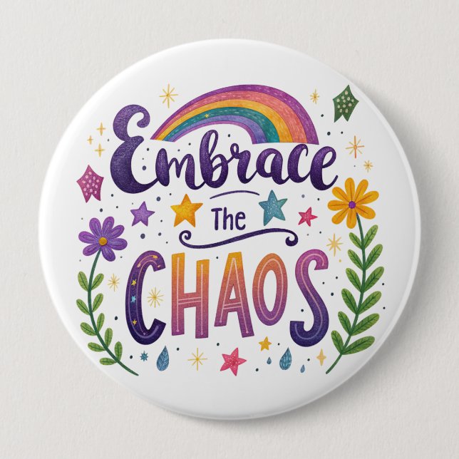 Chapa Redonda De 10 Cm "Embrace The Chaos" Button (Anverso)