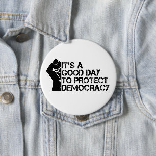 Chapa Redonda De 10 Cm Es un buen día para proteger la democracia