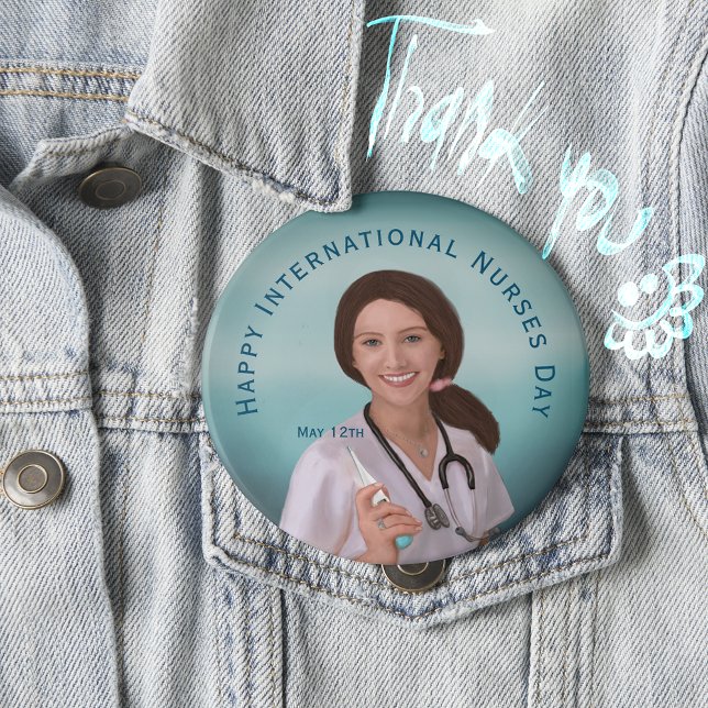 Chapa Redonda De 10 Cm Feliz Día Internacional de Enfermeras con enfermer (Happy International Nurses Day with Nurse Button)