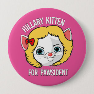Chapa Redonda De 10 Cm Gatito de Hillary para Pawsident