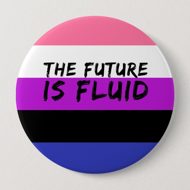 Chapa Redonda De 10 Cm Genderfluid The Future is Fluid Button (Anverso)