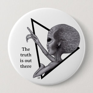 Chapa Redonda De 10 Cm Grey Alien, la verdad está ahí fuera