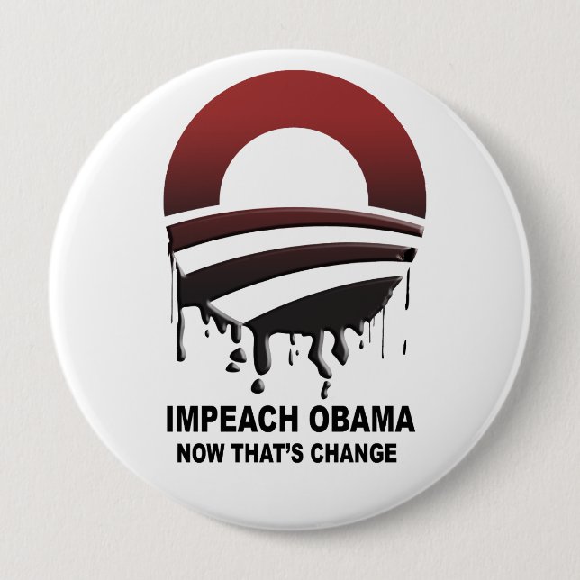 Chapa Redonda De 10 Cm Impeach Obama - now that's change (Anverso)