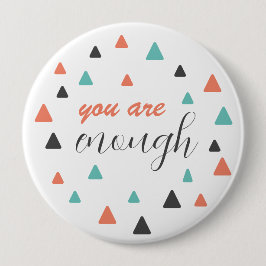 Chapa Redonda De 10 Cm Inspirador Cita que eres suficiente patrón de triá