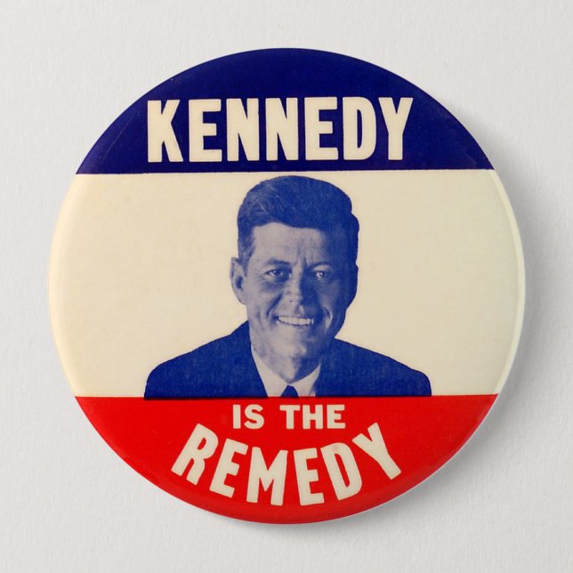 Chapa Redonda De 10 Cm (Juan F.) Kennedy es el remedio (Anverso)