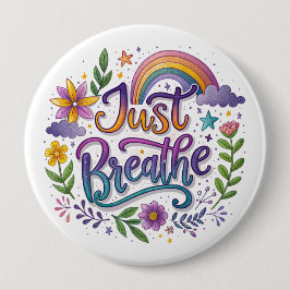 Chapa Redonda De 10 Cm "Just Breathe" Button