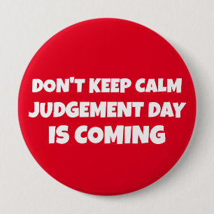 CHAPA REDONDA DE 10 CM LLEGA EL DÍA DE JUICIO DE LOS BOTONES CRISTIANOS