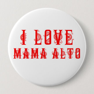 Chapa Redonda De 10 Cm Mamá Alto: ¡Amo a mamá Alto! insignia