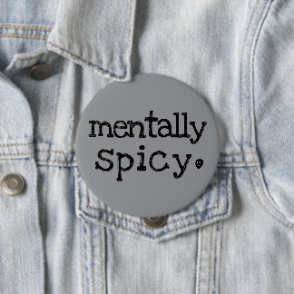 Chapa Redonda De 10 Cm Mentally Spicy Funny Mental Health Typography