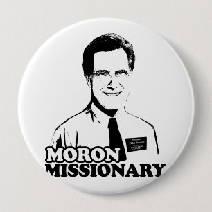 Chapa Redonda De 10 Cm MISIONARIO ROMNEY.png del IMBÉCIL