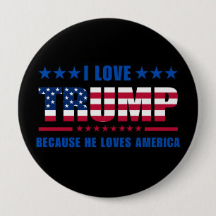 Chapa Redonda De 10 Cm Mitin de Trump Me encanta Trump porque él ama a Es