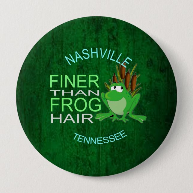 Chapa Redonda De 10 Cm Nashville Finer Than Frog Hair (Anverso)