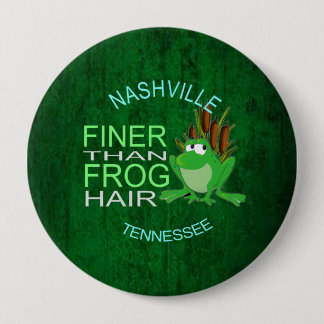 Chapa Redonda De 10 Cm Nashville Finer Than Frog Hair