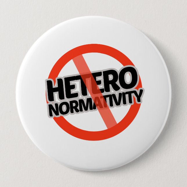 Chapa Redonda De 10 Cm Ningún Hetero-Normativity - - (Anverso)