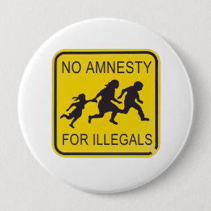 Chapa Redonda De 10 Cm Ninguna amnistía para los illegals