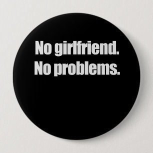 Chapa Redonda De 10 Cm NINGUNA NOVIA. NINGUNOS PROBLEMAS. Camiseta