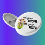 Chapa Redonda De 10 Cm No es tu mamá, no es tu Vegan de vaca lechera<br><div class="desc">Este diseño fue creado a través del arte digital, puede ser personalizado en el área proporcionada o personalizándolo eligiendo la opción de hacer clic para personalizar y cambiando el nombre, iniciales o palabras. También puede cambiar el color y estilo del texto o eliminar el texto de un diseño de imagen...</div>