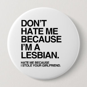 Chapa Redonda De 10 Cm NO ME ODIES PORQUE SOY LESBIANA -.png