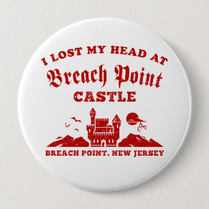 Chapa Redonda De 10 Cm Perdí la cabeza en el Castillo de Breach Point