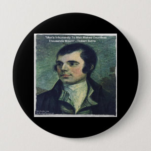 Chapa Redonda De 10 Cm Regalos de la cita de Robert Burns "Inhumanidad de