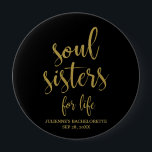 Chapa Redonda De 10 Cm Soul Sisters for Life Purpurina Bachelorette<br><div class="desc">Un elegante diseño de vanguardia,  presenta el texto "Soul Sisters for Life" en una fuente de escritura extrovertida,  la textura purpurina agrega un toque festivo y glamoroso. Puedes personalizar el color de fondo según tus necesidades y preferencias,  por favor contáctame si tienes alguna solicitud especial.</div>