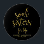 Chapa Redonda De 10 Cm Soul Sisters for Life Purpurina Bachelorette<br><div class="desc">Un elegante diseño de vanguardia,  presenta el texto "Soul Sisters for Life" en una fuente de escritura extrovertida,  la textura purpurina agrega un toque festivo y glamoroso. Puedes personalizar el color de fondo según tus necesidades y preferencias,  por favor contáctame si tienes alguna solicitud especial.</div>