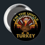 Chapa Redonda De 10 Cm Soy el tío de la familia turca coincidiendo con el<br><div class="desc">Soy el tío de la familia turca coincidiendo con el día de gracias</div>