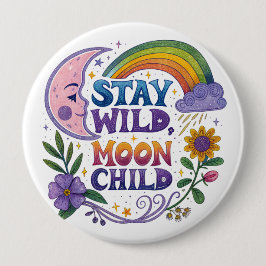 Chapa Redonda De 10 Cm "Stay Wild Moon Child" Button