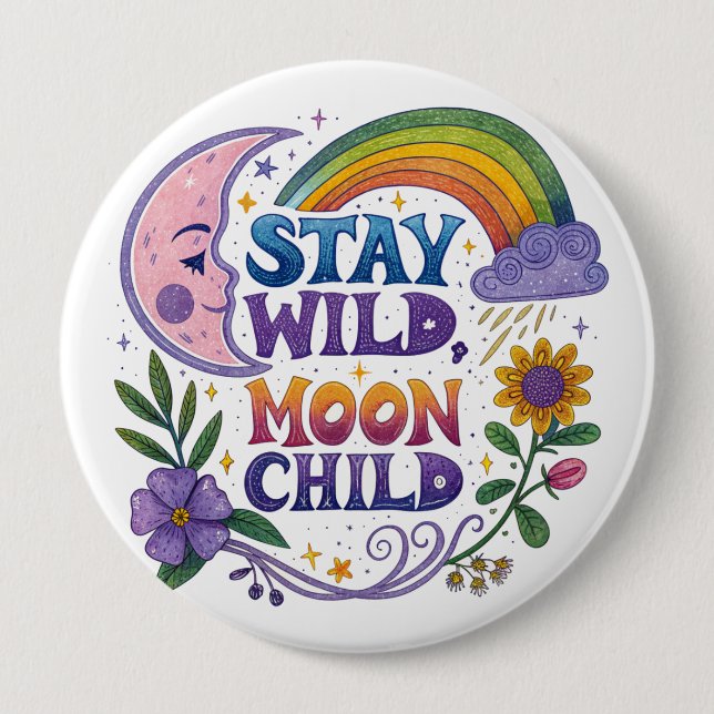 Chapa Redonda De 10 Cm "Stay Wild Moon Child" Button (Anverso)