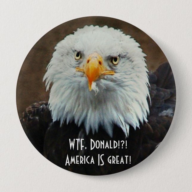 Chapa Redonda De 10 Cm ¿WTF Donald? Eagle calvo (Anverso)