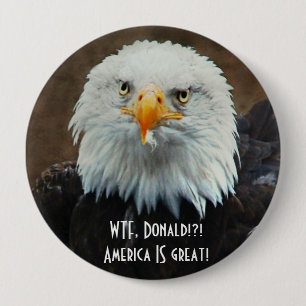 Chapa Redonda De 10 Cm ¿WTF Donald? Eagle calvo