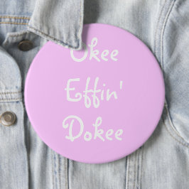 Chapa Redonda De 15 Cm Bachelorette Pink Funny Okee Effin Dokee