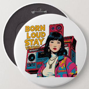 Chapa Redonda De 15 Cm Born Loud Stay Vintage