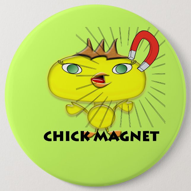 Chapa Redonda De 15 Cm Chick Magnet (Anverso)
