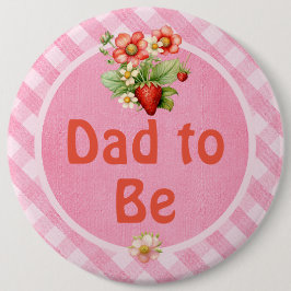 Chapa Redonda De 15 Cm Dad to Be Strawberry Sweet Gingham Baby Shower